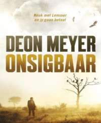 Deon Meyer — DM 05 - Onsigbaar