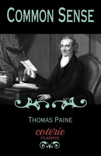 Thomas Paine — Common Sense (Coterie Classics)