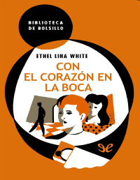 Ethel Lina White — CON EL CORAZÓN EN LA BOCA