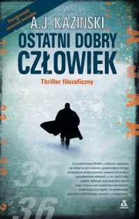 A.J. Kazinski — Ostatni dobry człowiek