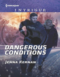 Jenna Kernan — Dangerous Conditions (Protectors At Heart Book 4)