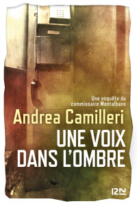 Andrea Camilleri — Une voix dans l'ombre (Commissaire Montalbano 25)