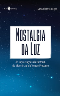 Samuel Torres Bueno; — Nostalgia da luz