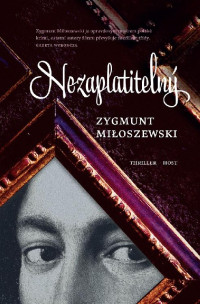 Zygmunt Miłoszewski — Nezaplatitelný