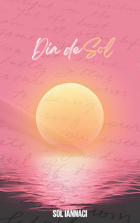 Sol Iannaci — Día de sol (Spanish Edition)