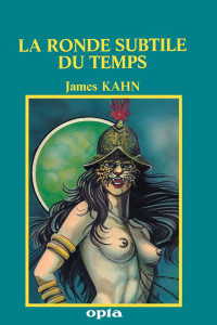 James Kahn [Kahn, James] — La ronde subtile du temps