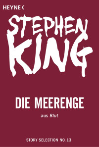 King, Stephen [King, Stephen] — Story Selection 13 - Die Meerenge