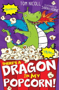 Tom Nicoll — There's a Dragon in my Popcorn