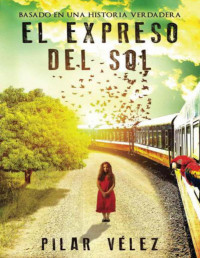 Pilar Vélez — El Expreso Del Sol