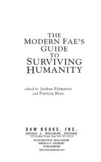 Joshua Palmatier;Patricia Bray; & Patricia Bray — The Modern Fae's Guide to Surviving Humanity