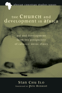 Ilo, Stan Chu & Pete Henriot — The Church and Development in Africa