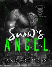 Andi Rhodes — Snow's Angel (Satan's Legacy MC Book 1)