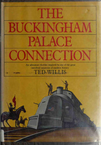 Ted Willis — The Buckingham Palace Connection