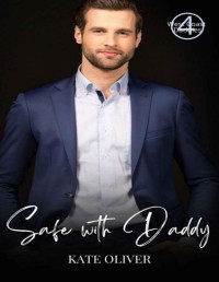 Kate Oliver — Safe with Daddy (West Coast Daddies Book 4)