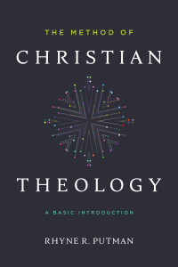 Rhyne Putman; — The Method of Christian Theology