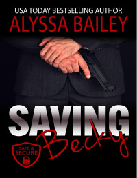 Alyssa Bailey — Saving Becky: Friends to Lovers Military Romance Mystery