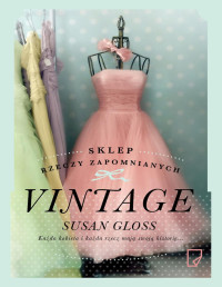 Susan Gloss — Sklep rzeczy zapomnianych Vintage