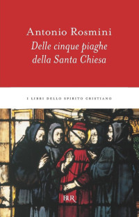 Antonio Rosmini — Delle cinque piaghe della Santa Chiesa