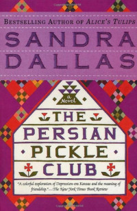 Sandra Dallas — The Persian Pickle Club