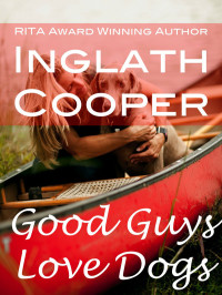 Inglath Cooper — Good Guys Love Dogs