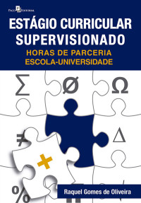 Raquel Gomes de Oliveira; — Estgio curricular supervisionado