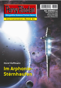 Hoffmann, Horst — [Perry Rhodan 2260] • Im Arphonie-Sternhaufen