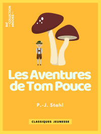 P.-J. Stahl — Les Aventures de Tom Pouce
