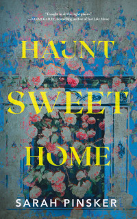 Sarah Pinsker — Haunt Sweet Home