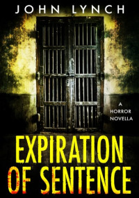 John Lynch — Expiration of Sentence