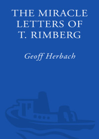 Geoff Herbach — The Miracle Letters of T. Rimberg