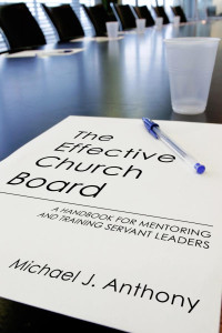 Michael J. Anthony; — The Effective Church Board