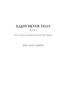 Kira Jane Harper — A Lady Never Tells