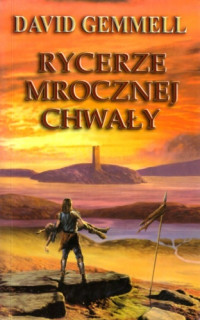 David Gemmell — Rycerze mrocznej chwały