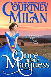 Courtney Milan [Milan, Courtney] — Once Upon a Marquess