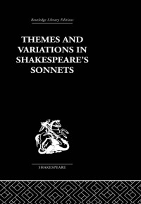 Leishman, J B. — Themes and Variations in Shakespeare's Sonnets