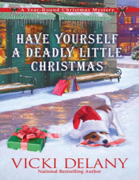 Vicki Delany — Have Yourself a Deadly Little Christmas (Year Round Christmas 06)