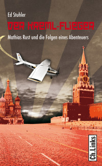 Ed Stuhler — Der Kreml-Flieger