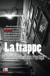 Catherine Heurteux Peyréga — La trappe