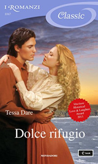 Tessa Dare — Dolce rifugio (I Romanzi Classic)