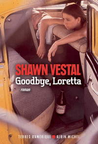 Vestal, Shawn [Vestal, Shawn] — Goodbye, Loretta