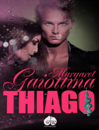 Margaret Gaiottina — Thiago