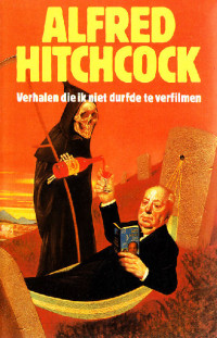 Alfred Hitchcock — Verhalen die ik niet durfde te verfilmen