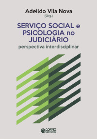 Adeildo Vila Nova — Serviço Social e Psicologia no Judiciário