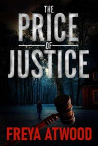 Freya Atwood — The Price of Justice