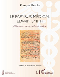 François Resche — Papyrus médical Edwin Smith: Chirurgie et magie en Egypte antique