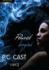 P.C. Cast — Powrót Bogini vol. 1