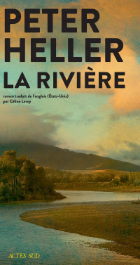 Peter Heller — La Rivière