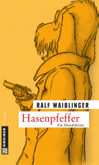 Waiblinger, Ralf — Hasenpfeffer