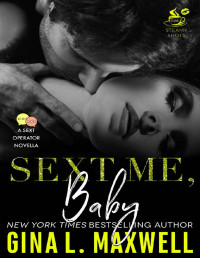 Gina L. Maxwell — Sext Me, Baby: A Sext Operator Novella