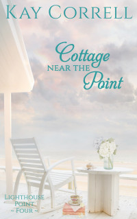 Kay Correll — Cottage near the Point